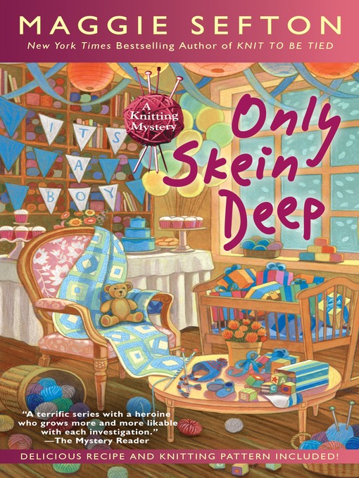 Title details for Only Skein Deep by Maggie Sefton - Available